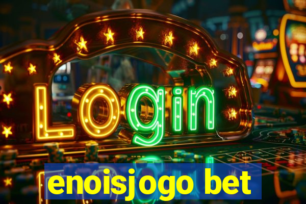 enoisjogo bet